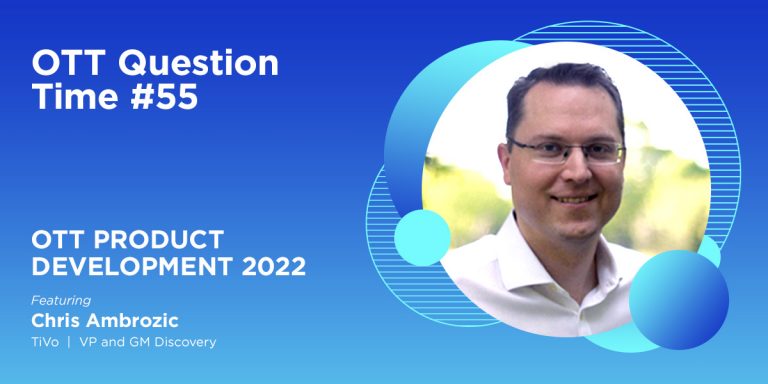 OTT Question Time: OTT Product Development 2022 OTT Question Time: OTT Product Development 2022