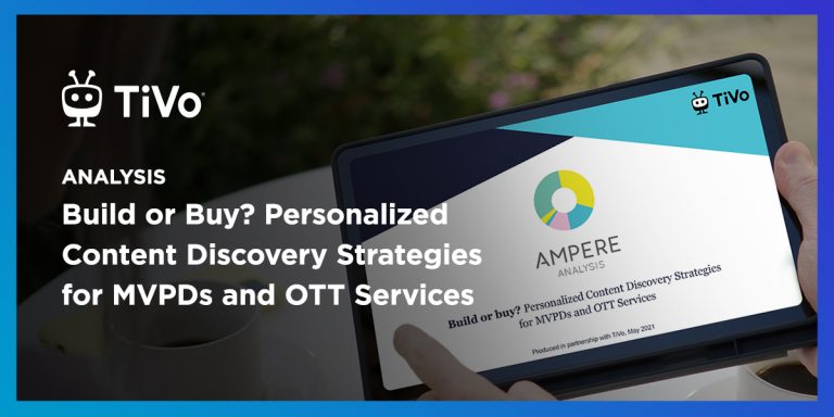 Case Study: Build or Buy? Personalized Content Discovery Strategies for MVPDs and OTT Services Case Study: Build or Buy? Personalized Content Discovery Strategies for MVPDs and OTT Services