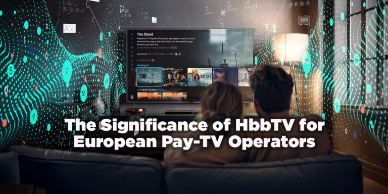 The Significance of HbbTV for European Pay-TV Operators The Significance of HbbTV for European Pay-TV Operators