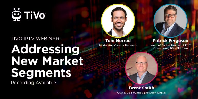 Watch now! TiVo IPTV Webinar: Addressing new market segments