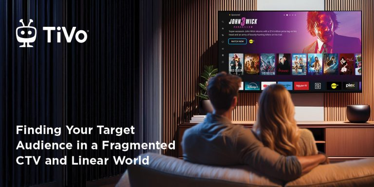 Finding Your Target Audience in a Fragmented CTV and Linear World Finding Your Target Audience in a Fragmented CTV and Linear World